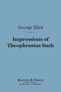 Impressions of Theophrastus Such