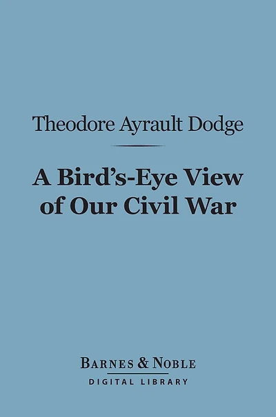 A Bird's-eye View Of Our Civil War