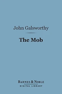 The Mob: A Play Four Acts
