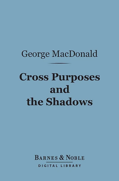 Cross Purposes and The Shadows