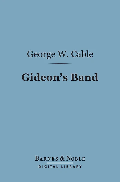 Gideon's Band A Tale Of The Mississippi