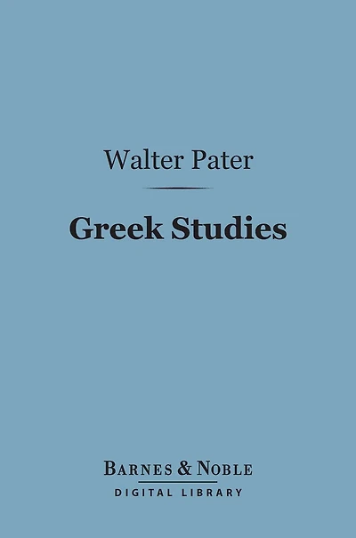 Greek Studies A Series Of Essays