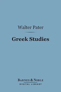 Greek Studies A Series Of Essays