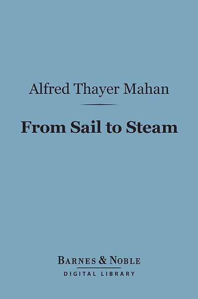 From Sail to Steam, Recollections of Naval Life