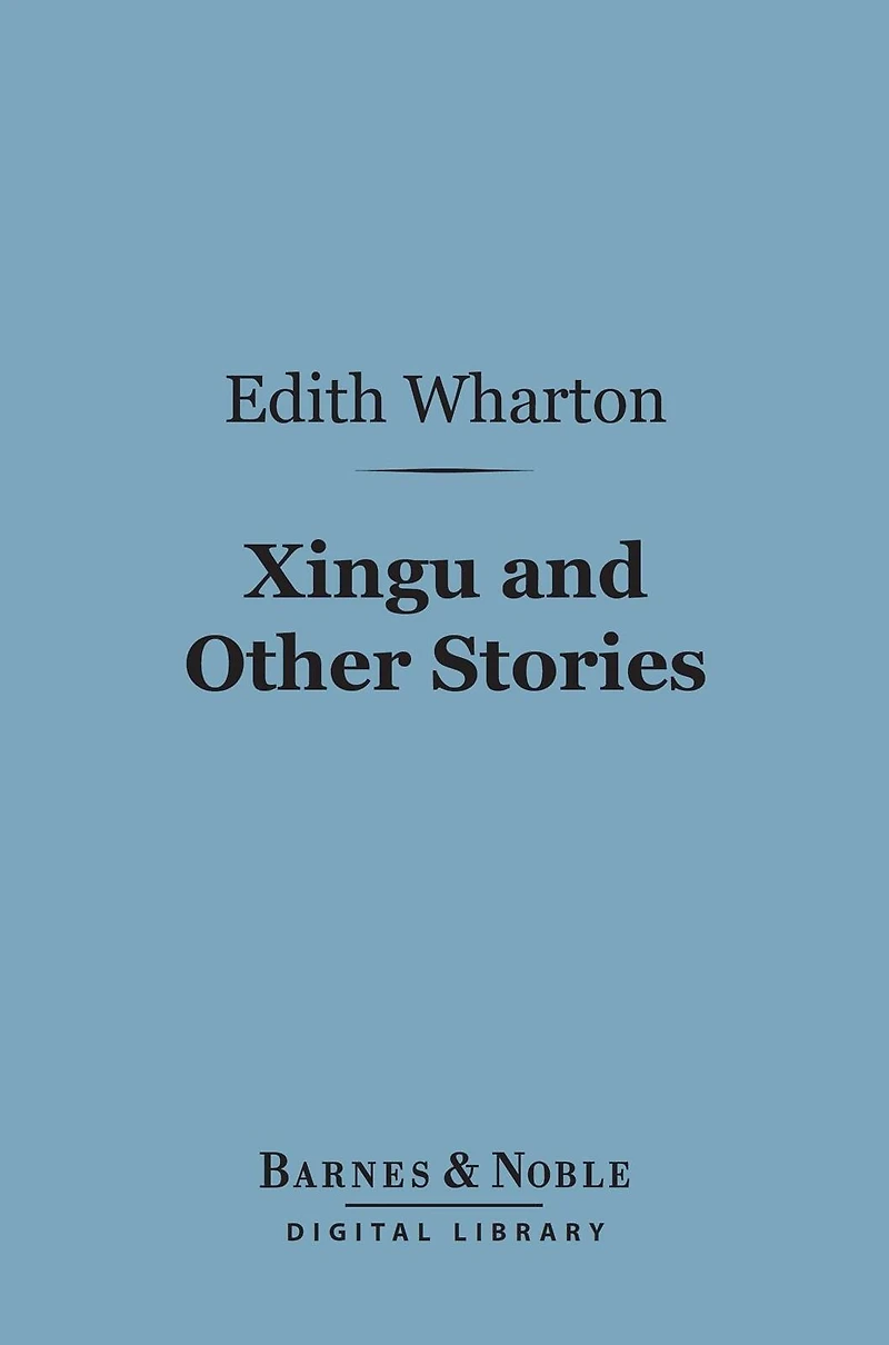 Xingu And Other Stories