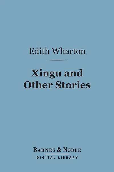 Xingu And Other Stories