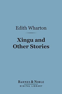 Xingu And Other Stories