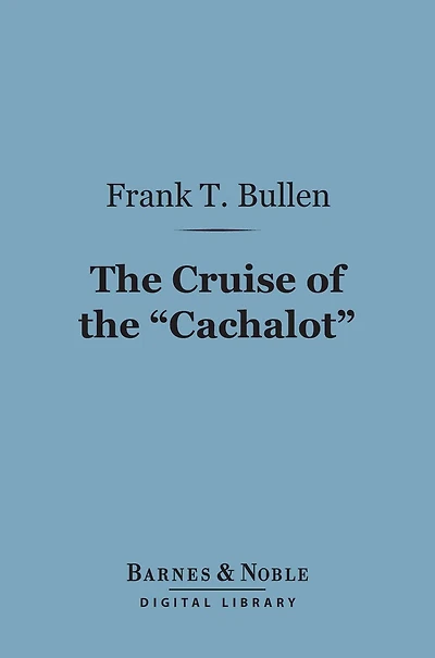 The Cruise Of "Cachalot" Round World After Sperm Whales