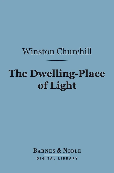 The Dwelling Place of Light