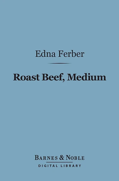 Roast Beef, Medium: The Business Adventures of Emma McChesney