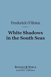 White Shadows the South Seas