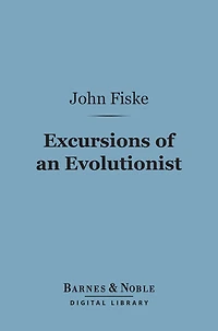 Excursions of an Evolutionist (Barnes & Noble Digital Library)