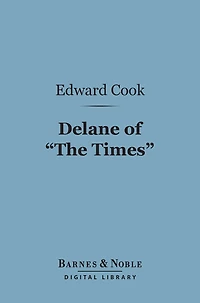 Delane of "The Times" (Barnes & Noble Digital Library)