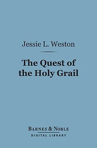 the Quest of Holy Grail (Barnes & Noble Digital Library)