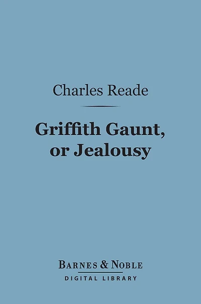 Griffith Gaunt; or, Jealousy