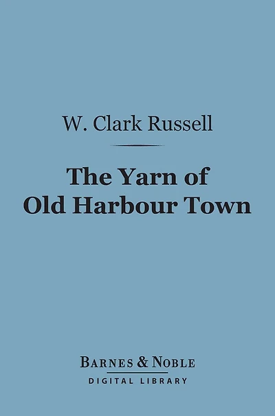 The Yarn of Old Harbour Town