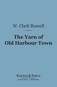 The Yarn of Old Harbour Town