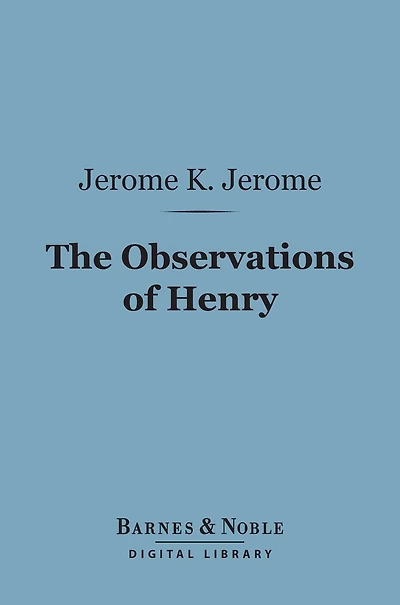 The Observations of Henry