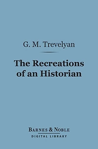 The Recreations of an Historian (Barnes & Noble Digital Library)