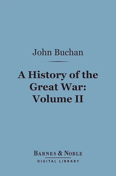 History of the Great War, Volume 2 (Barnes & Noble Digital Library)
