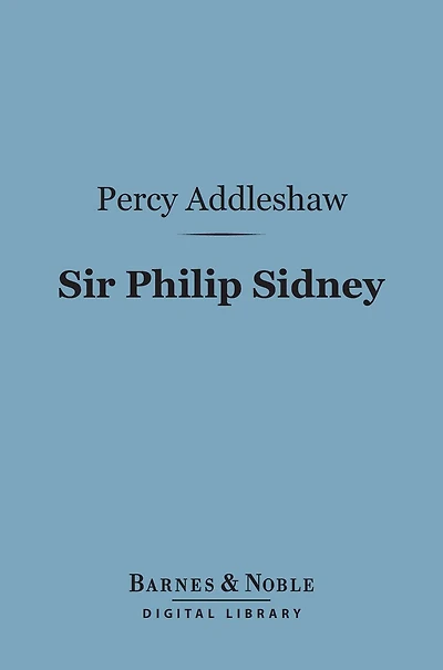 Sir Philip Sidney (Barnes & Noble Digital Library)