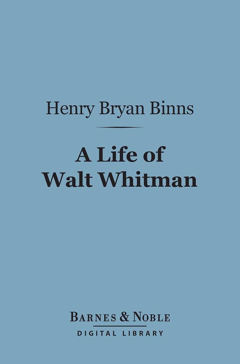 A Life of Walt Whitman