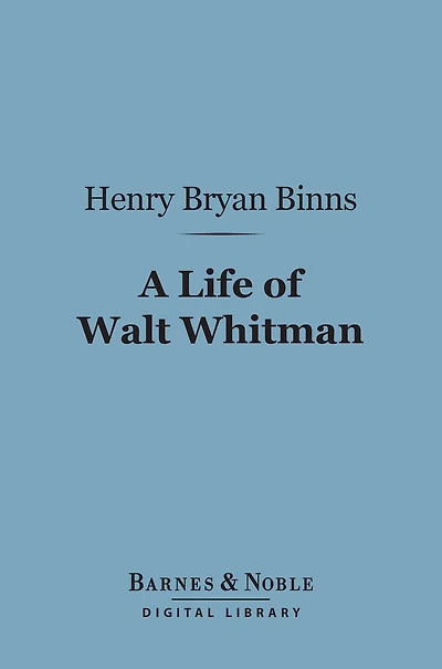 A Life of Walt Whitman