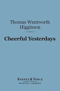 Cheerful Yesterdays (Barnes & Noble Digital Library)