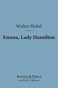 Emma, Lady Hamilton (Barnes & Noble Digital Library)