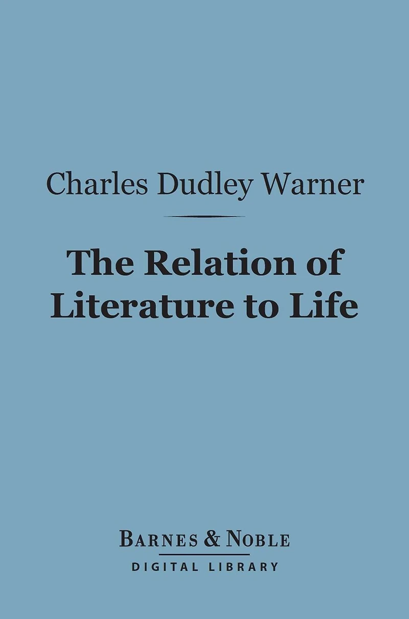 The Relation of Literature to Life
