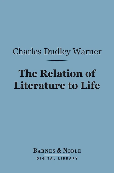 The Relation of Literature to Life