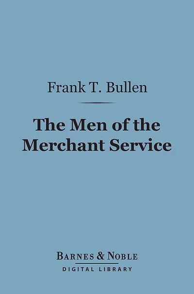 the Men of Merchant Service
