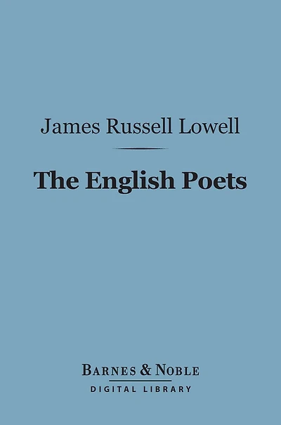 The English Poets (Barnes & Noble Digital Library): With Essays on Lessing and Rousseau