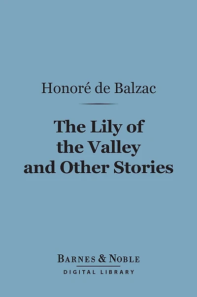 The Lily of the Valley and Other Stories (Barnes & Noble Digital Library)