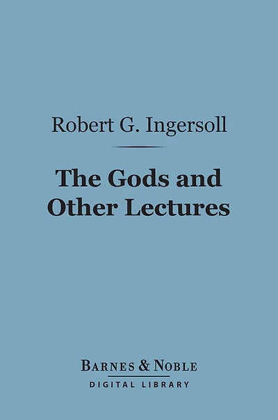 The Gods and Other Lectures (Barnes & Noble Digital Library)