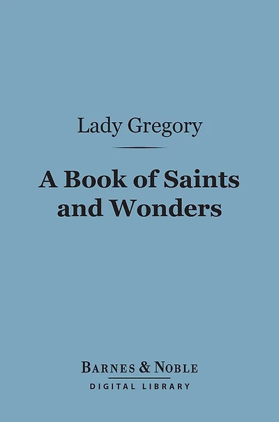A Book Of Saints And Wonders