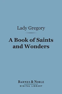 A Book Of Saints And Wonders