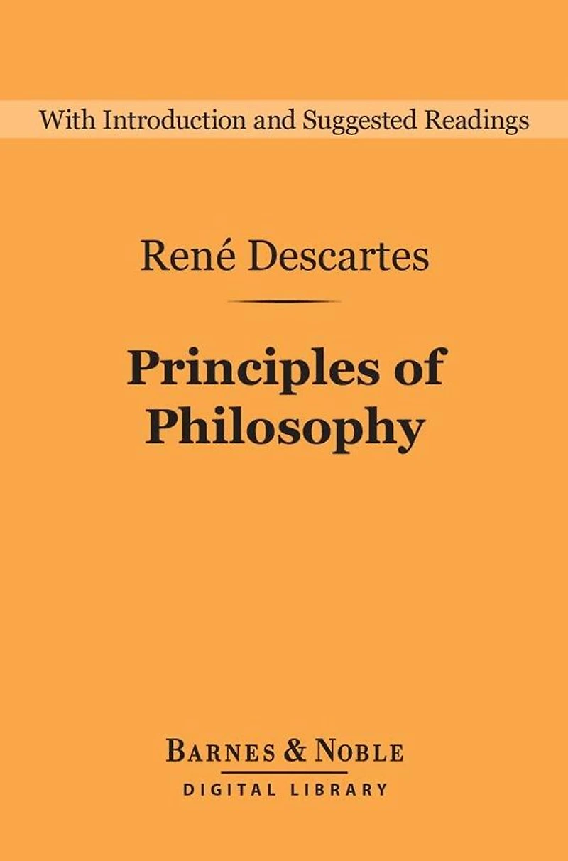 Principles of Philosophy (Barnes & Noble Library Essential Reading)