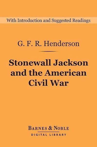 Stonewall Jackson And The American Civil War