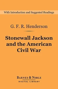 Stonewall Jackson And The American Civil War