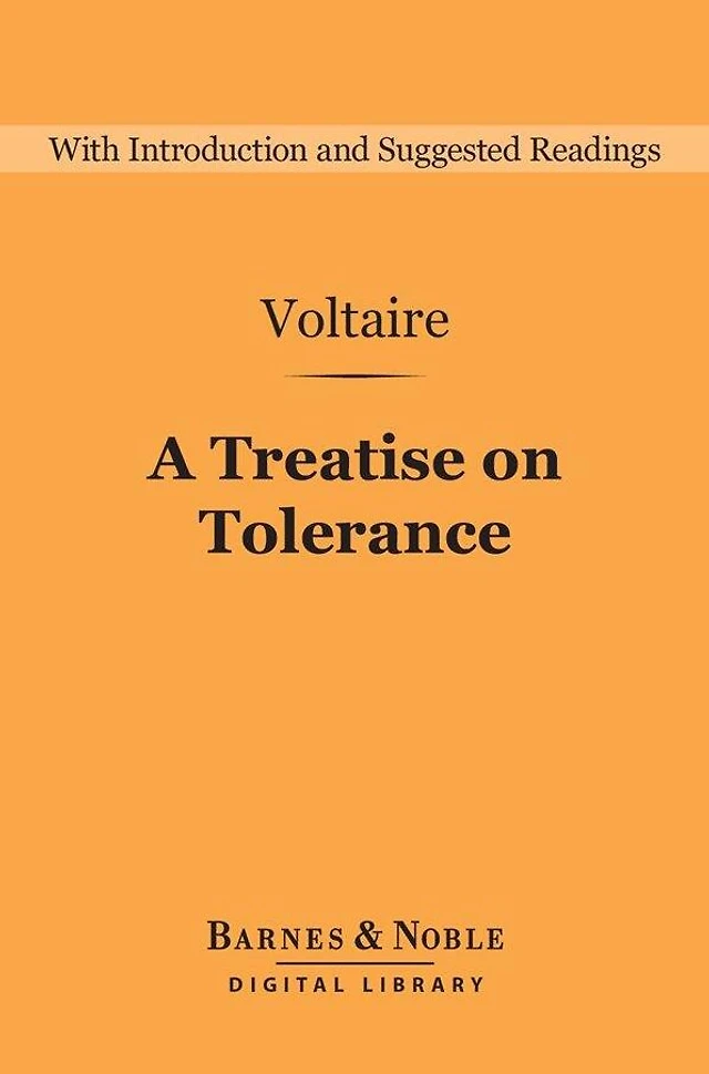 A Treatise on Tolerance and Other Writings (Barnes & Noble Library of Essential Reading)