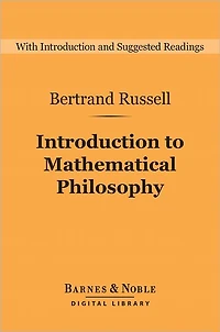 Introduction to Mathematical Philosophy (Barnes & Noble Library of Essential Reading)