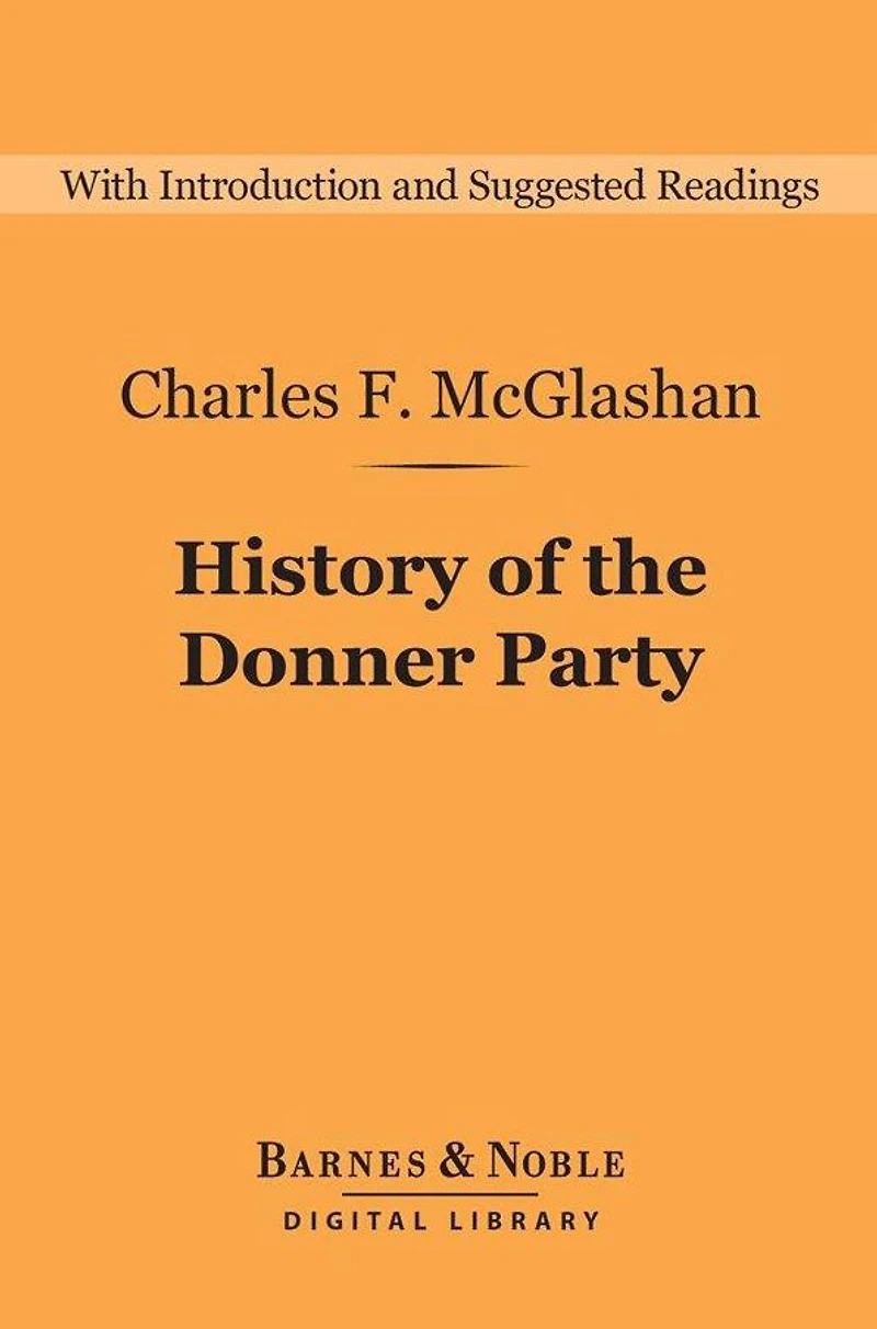 History of the Donner Party: A Tragedy Sierras