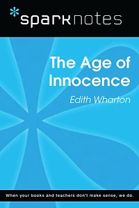 The Age of Innocence (SparkNotes Literature Guide)