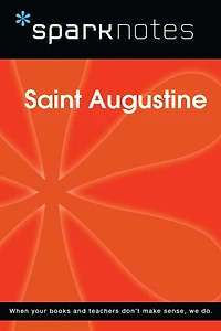 Saint Augustine (SparkNotes Philosophy Guide)
