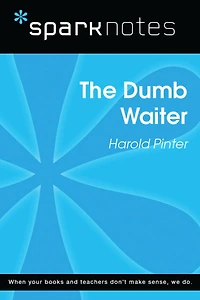 The Dumb Waiter (SparkNotes Literature Guide)