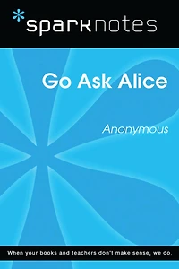 Go Ask Alice (SparkNotes Literature Guide)
