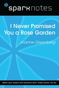I Never Promised You a Rose Garden (SparkNotes Literature Guide)