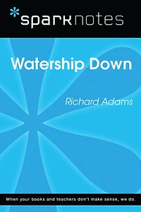 Watership Down (SparkNotes Literature Guide)
