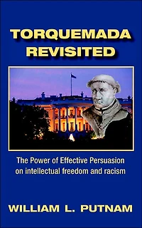 Torquemada Revisited: The Power of Effective Persuasion on Intellectual Freedom and Racism